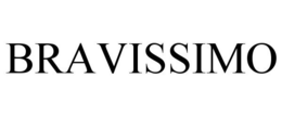 BRAVISSIMO trademark