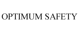 OPTIMUM SAFETY trademark