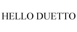 HELLO DUETTO trademark