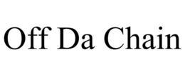 OFF DA CHAIN trademark