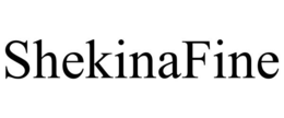 SHEKINAFINE trademark
