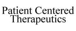 PATIENT CENTERED THERAPEUTICS trademark