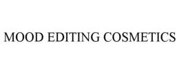 MOOD EDITING COSMETICS trademark