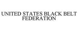UNITED STATES BLACK BELT FEDERATION trademark