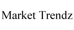 MARKET TRENDZ trademark