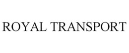 ROYAL TRANSPORT trademark