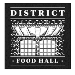 DISTRICT FOOD HALL trademark