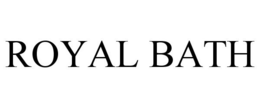 ROYAL BATH trademark