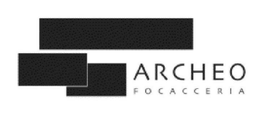 ARCHEO FOCACCERIA trademark