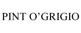 PINT O'GRIGIO trademark