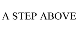 A STEP ABOVE trademark