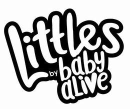 LITTLES BY BABY ALIVE trademark