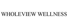 WHOLEVIEW WELLNESS trademark