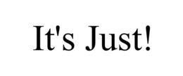 IT'S JUST! trademark
