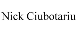 NICK CIUBOTARIU trademark