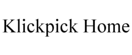 KLICKPICK HOME trademark