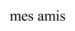 MES AMIS trademark