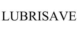 LUBRISAVE trademark