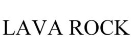 LAVA ROCK trademark
