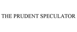 THE PRUDENT SPECULATOR trademark