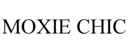 MOXIE CHIC trademark