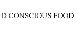D CONSCIOUS FOOD trademark