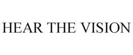 HEAR THE VISION trademark