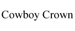 COWBOY CROWN trademark