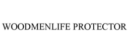 WOODMENLIFE PROTECTOR trademark