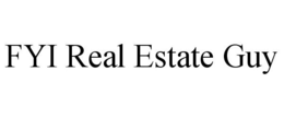 FYI REAL ESTATE GUY trademark
