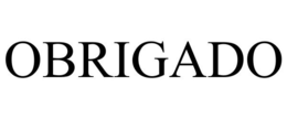 OBRIGADO trademark