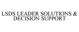 LSDS LEADER SOLUTIONS & DECISION SUPPORT trademark