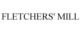 FLETCHERS' MILL trademark