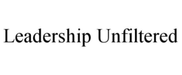 LEADERSHIP UNFILTERED trademark