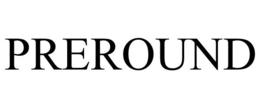PREROUND trademark