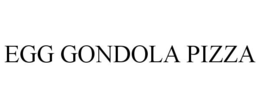 EGG GONDOLA PIZZA trademark