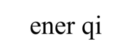 ENER QI trademark