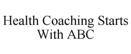 HEALTH COACHING STARTS WITH ABC trademark