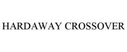 HARDAWAY CROSSOVER trademark