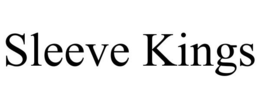 SLEEVE KINGS trademark