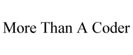 MORE THAN A CODER trademark