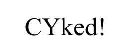 CYKED! trademark