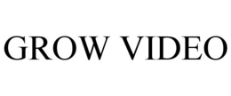 GROW VIDEO trademark