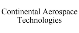 CONTINENTAL AEROSPACE TECHNOLOGIES trademark