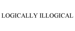 LOGICALLY ILLOGICAL trademark