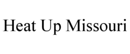 HEAT UP MISSOURI trademark