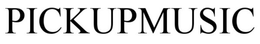 PICKUPMUSIC trademark