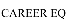 CAREER EQ trademark