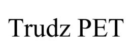 TRUDZ PET trademark