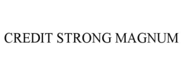CREDIT STRONG MAGNUM trademark